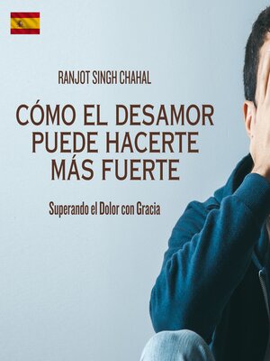 cover image of Cómo el Desamor Puede Hacerte Más Fuerte